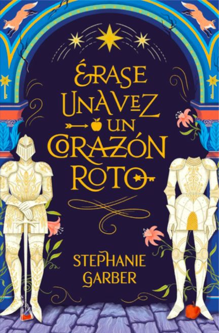 Trilogía "Érase una vez un Corazón Roto" - STEPHANIE GARBER