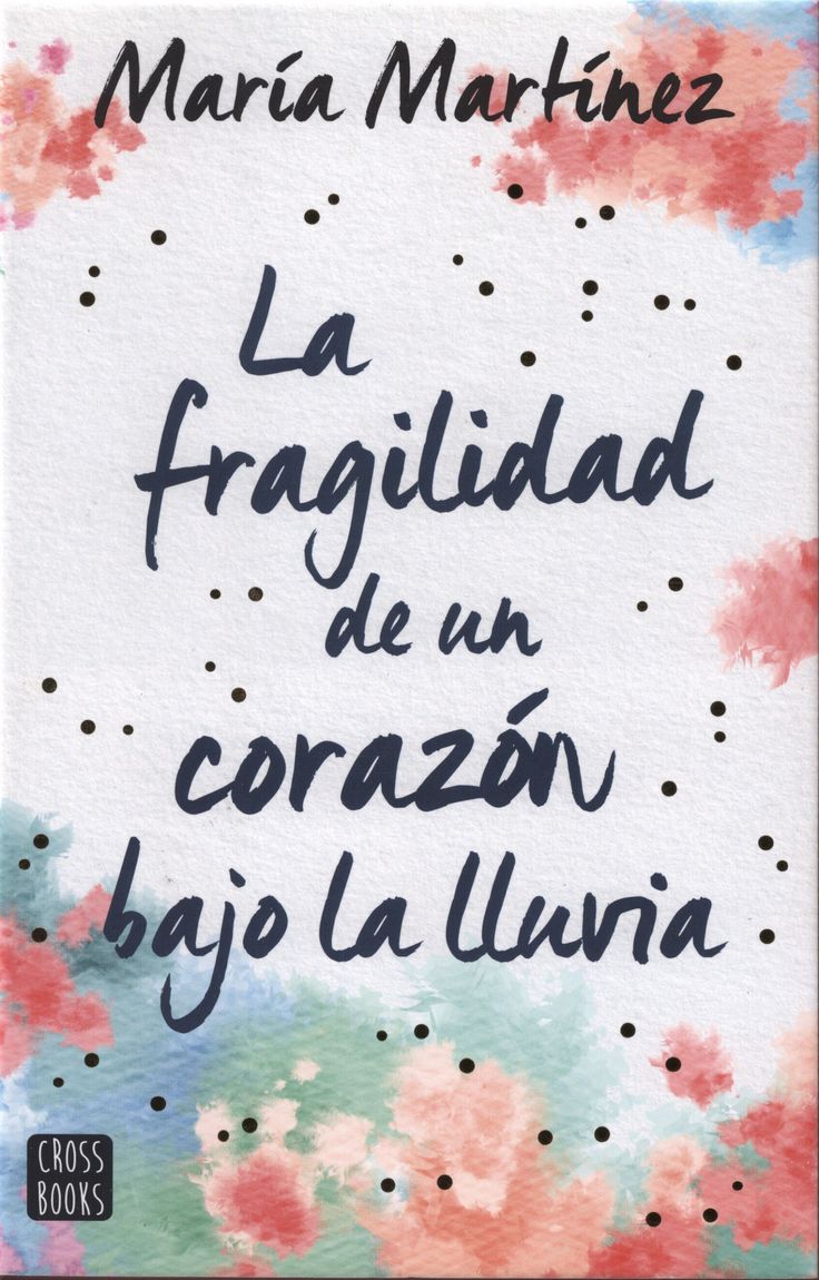 La Fragilidad de un Corazón Bajo la Lluvia - María Martínez