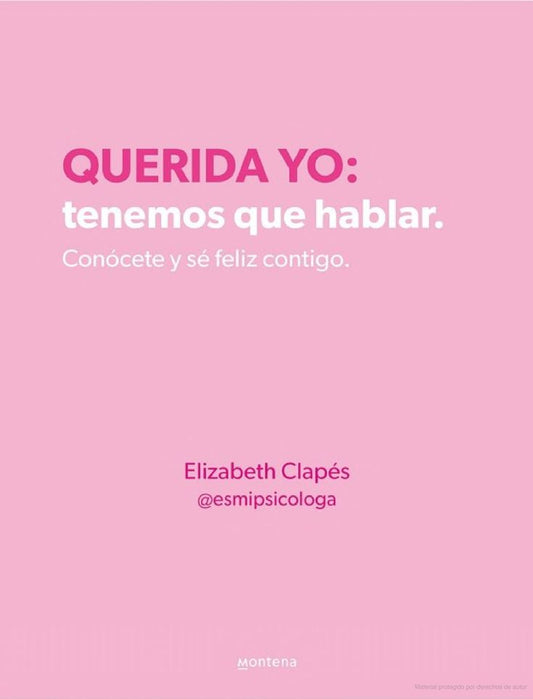 Querida Yo: Tenemos que Hablar -  Elizabeth Clapés