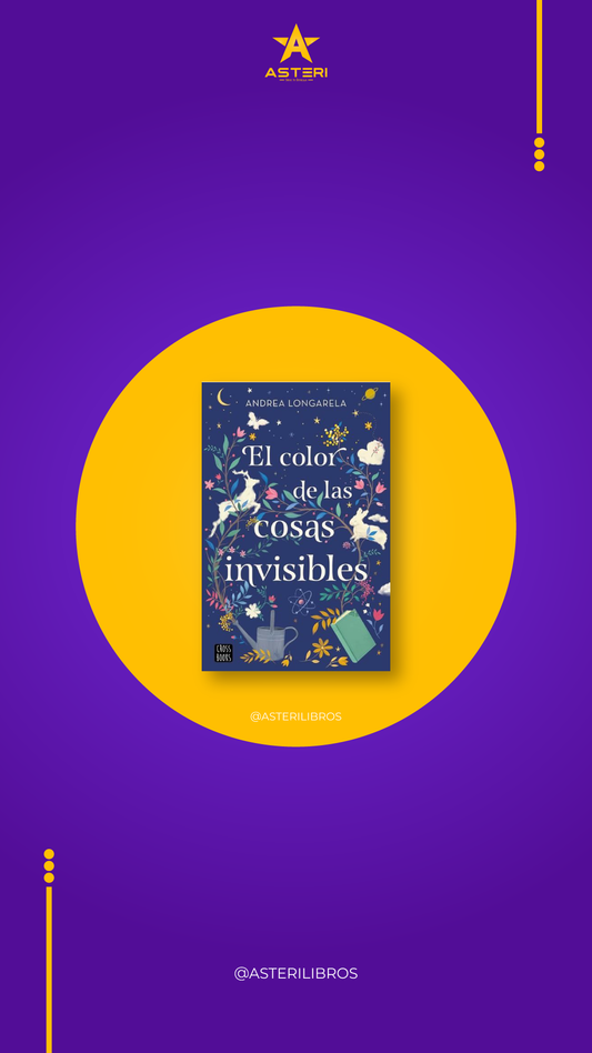 El Color de las Cosas Invisibles - Andrea Longarela