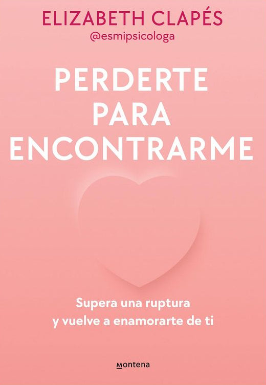 Perderte para Encontrarme - Elizabeth Clapés
