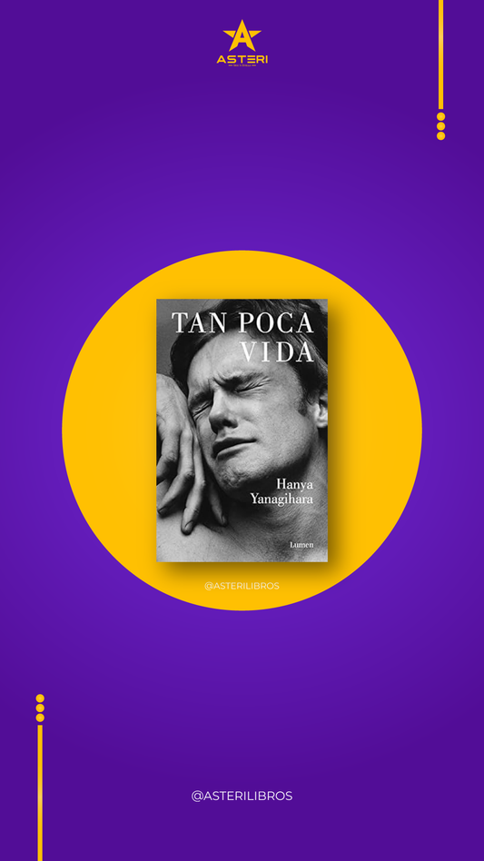Tan Poca Vida - Hanya Yanagihara